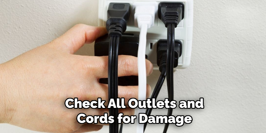  Check All Outlets and Cords for Damage