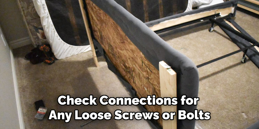 Check Connections for Any Loose Screws or Bolts