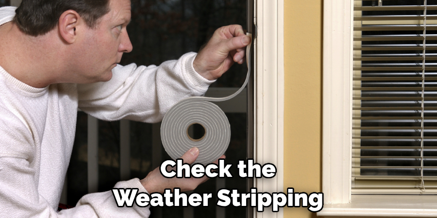 Check the Weather Stripping