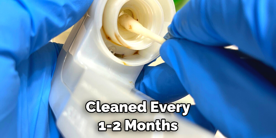 Cleaned Every 1-2 Months