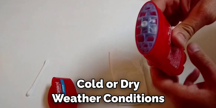 Cold or Dry Weather Conditions