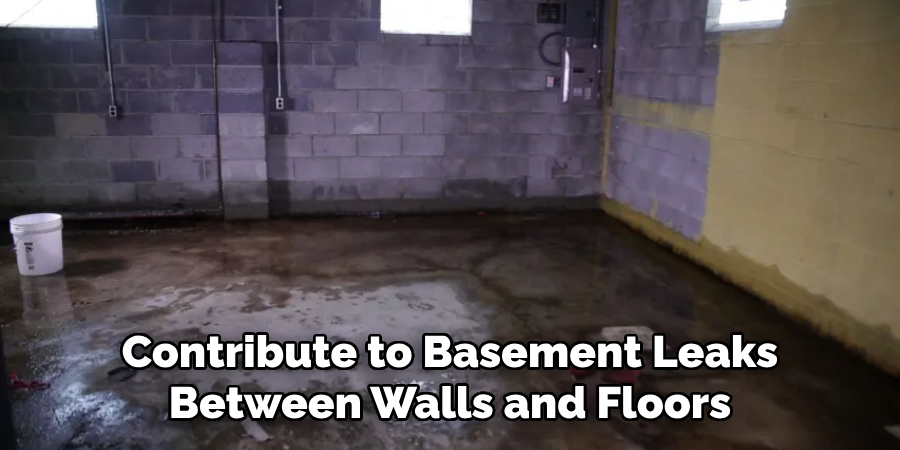 Contribute to Basement Leaks Between Walls and Floors