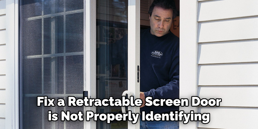 Fix a Retractable Screen Door is Not Properly Identifying