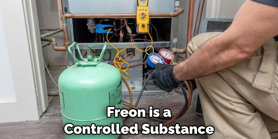 Freon is a Controlled Substance