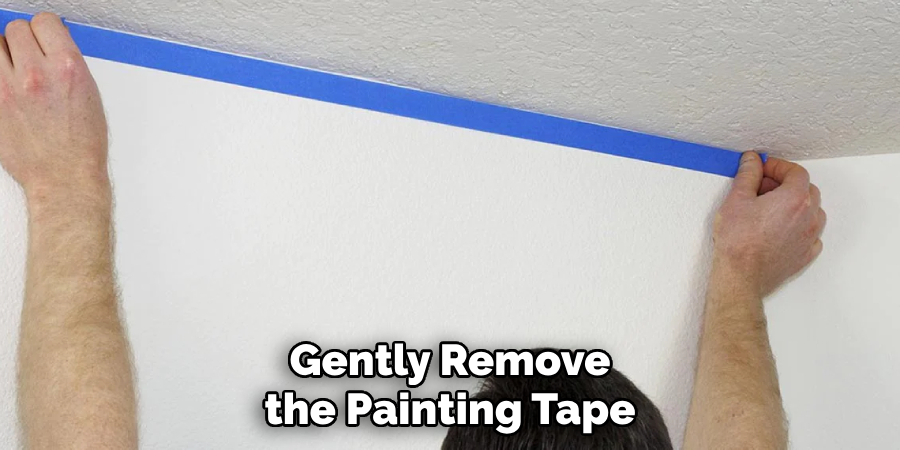 Gently Remove the Painting Tape