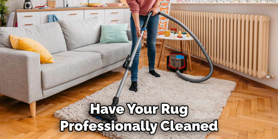 Have Your Rug Professionally Cleaned