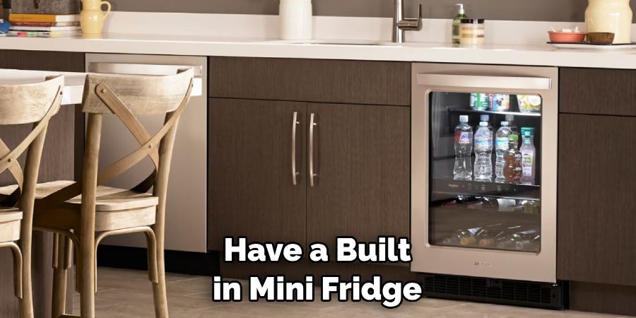 Have a Built in Mini Fridge