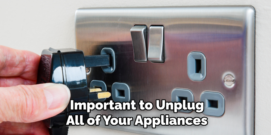  Important to Unplug All of Your Appliances
