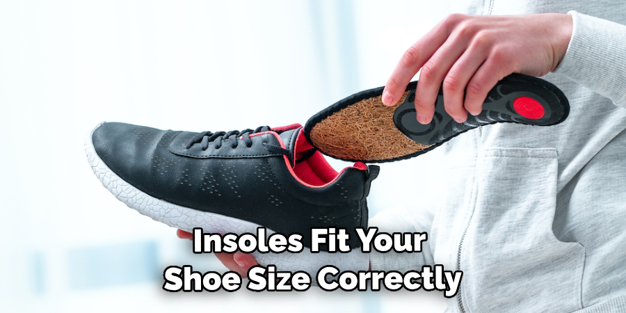Insoles Fit Your Shoe Size Correctly