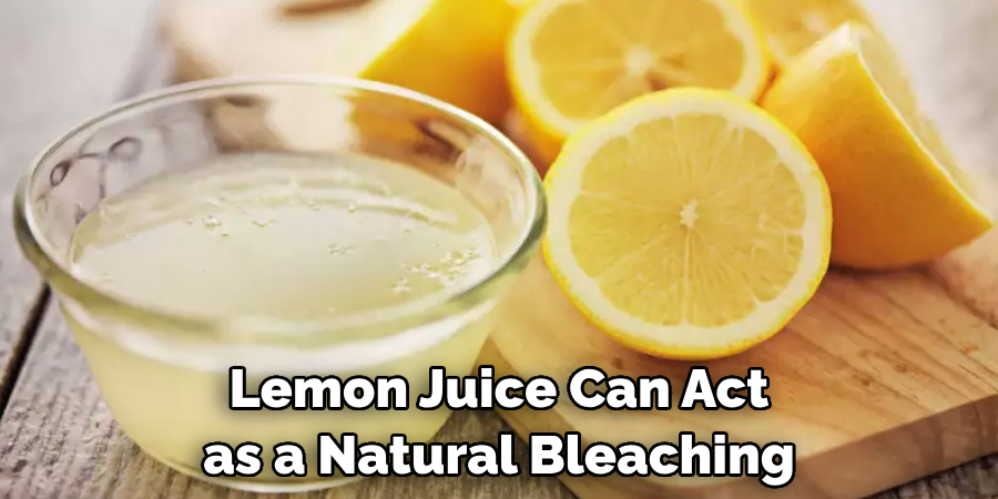 Lemon Juice Can Act as a Natural Bleaching