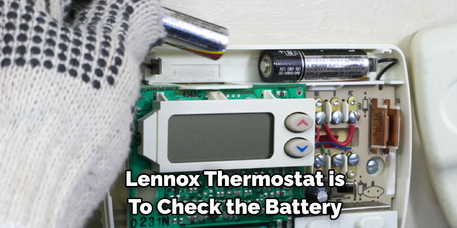 Lennox Thermostat is
To Check the Battery