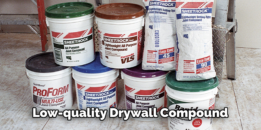 Low-quality Drywall Compound