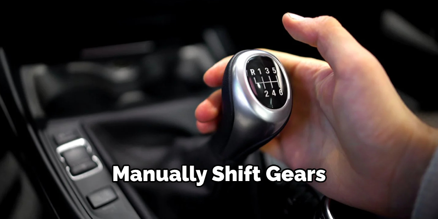 Manually Shift Gears