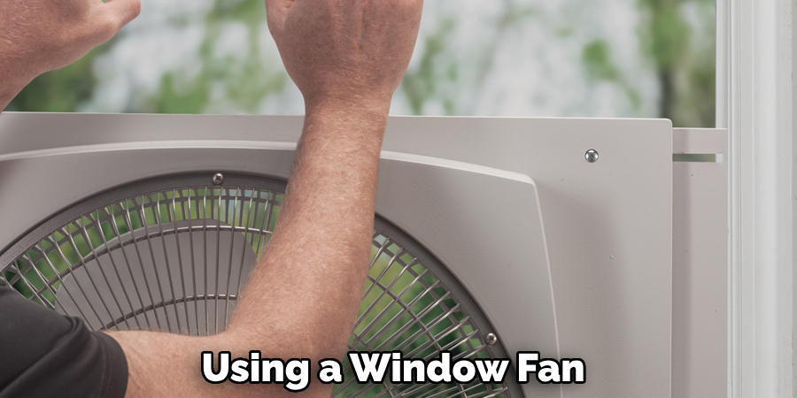 Using a Window Fan
