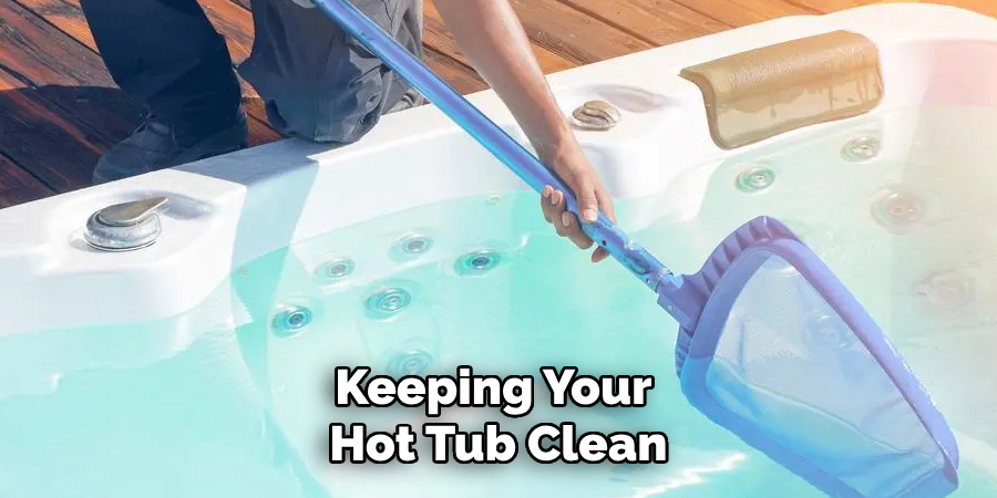 Keeping Your Hot Tub Clean