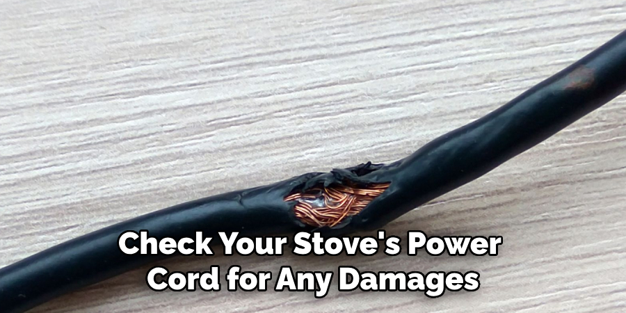 Check Your Stove's Power Cord for Any Damages