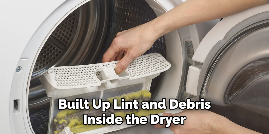 Built Up Lint and Debris Inside the Dryer