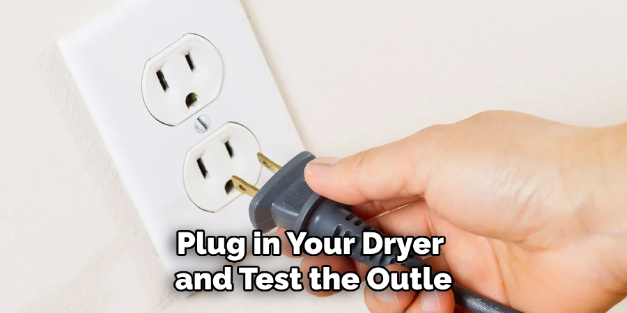 Plug in Your Dryer and Test the Outle