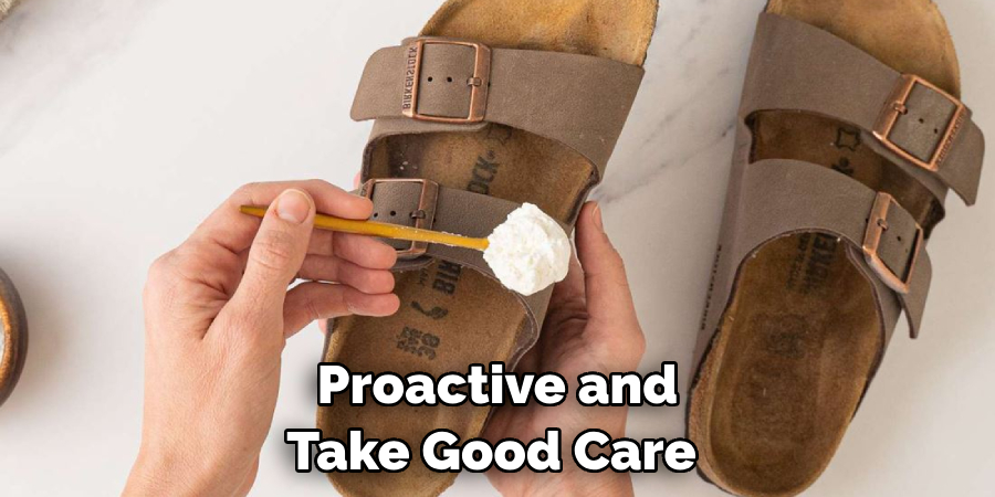 Proactive and Take Good Care 