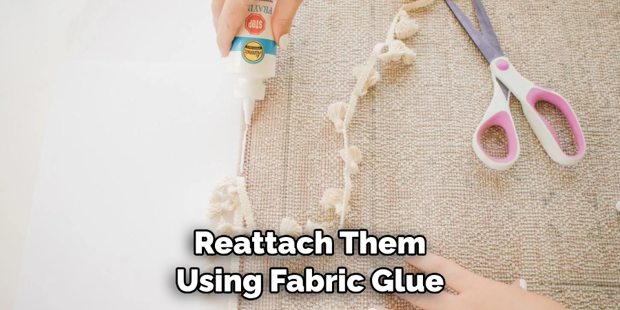 Reattach Them Using Fabric Glue