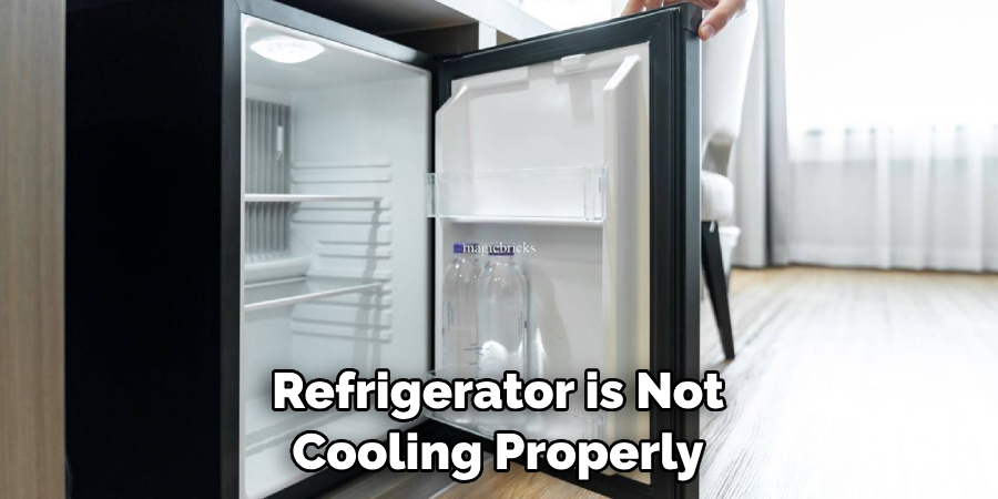 Refrigerator is Not Cooling Properly