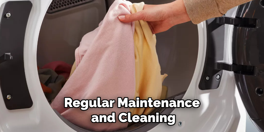 Regular Maintenance and Cleaning