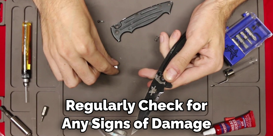Regularly Check for Any Signs of Damage