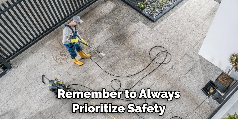 Remember to Always Prioritize Safety