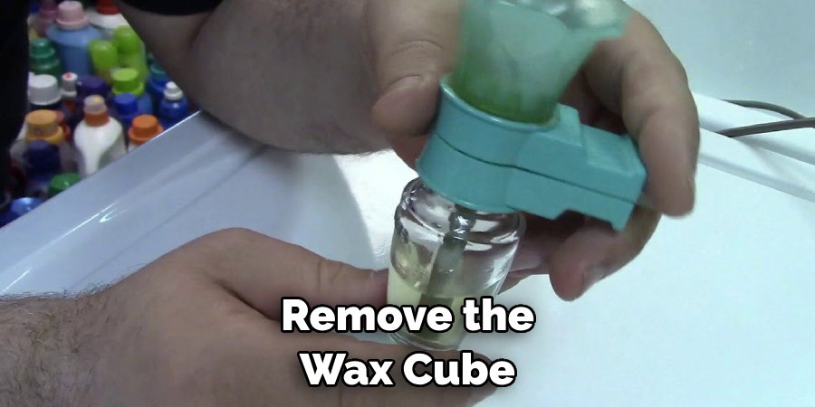 Remove the Wax Cube
