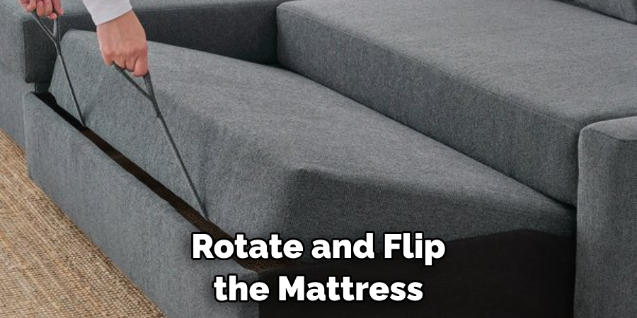Rotate and Flip the Mattress
