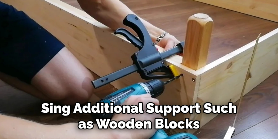 Sing Additional Support Such as Wooden Blocks 