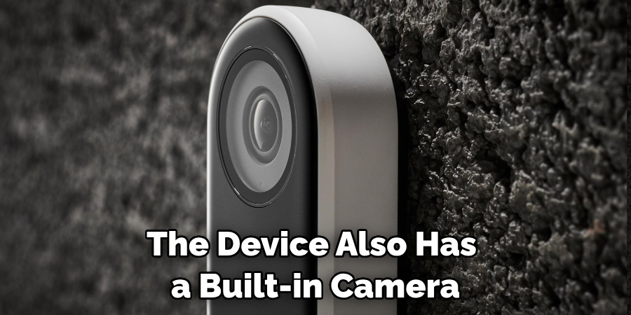 The Device Also Has a Built-in Camera