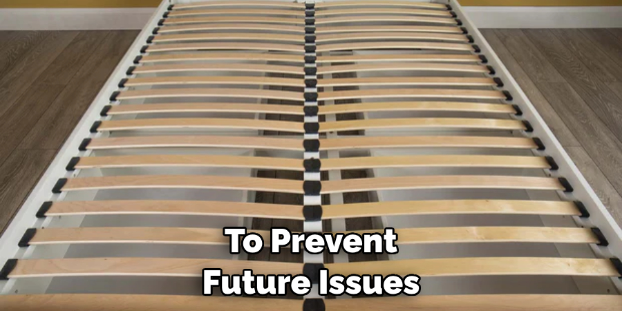 To Prevent Future Issues