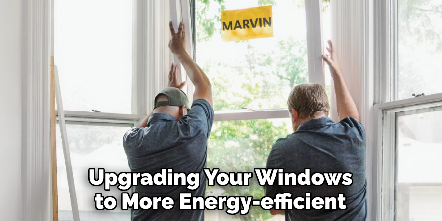 Upgrading Your Windows to More Energy-efficient