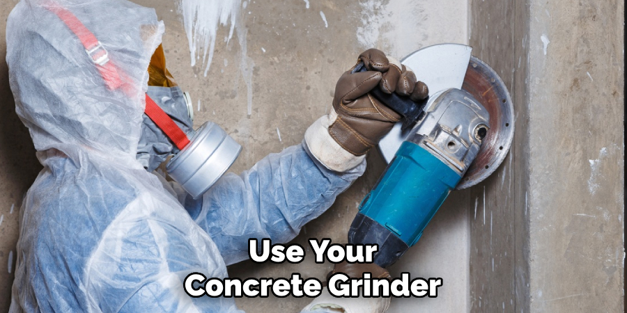 Use Your Concrete Grinder