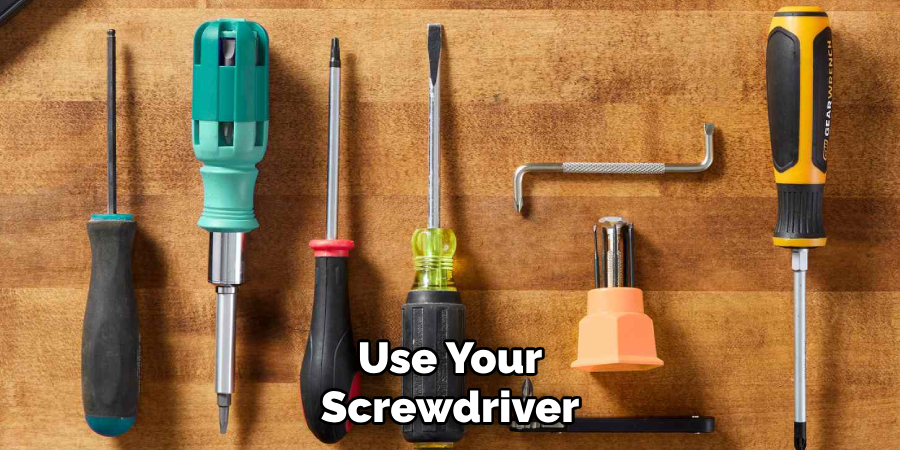 Use Your Screwdriver