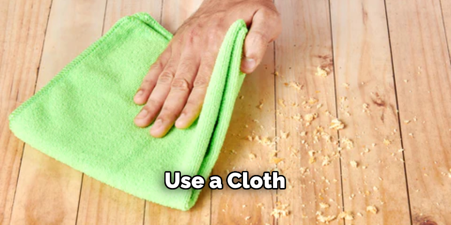 Use a Cloth