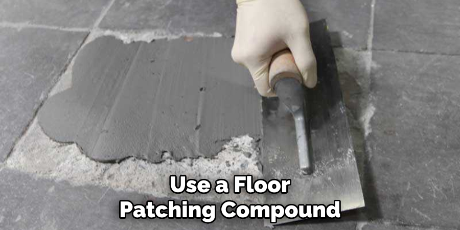 Use a Floor Patching Compound
