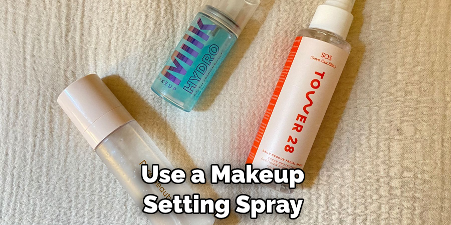 Use a Makeup Setting Spray 