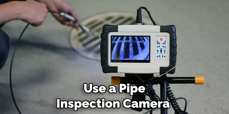 Use a Pipe Inspection Camera 