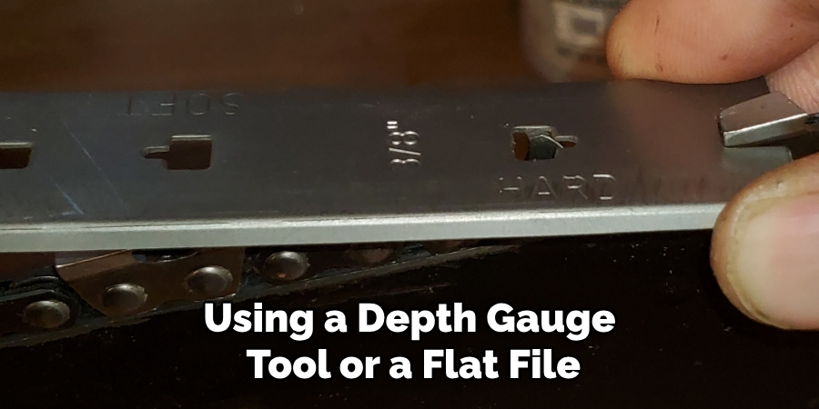 Using a Depth Gauge Tool or a Flat File