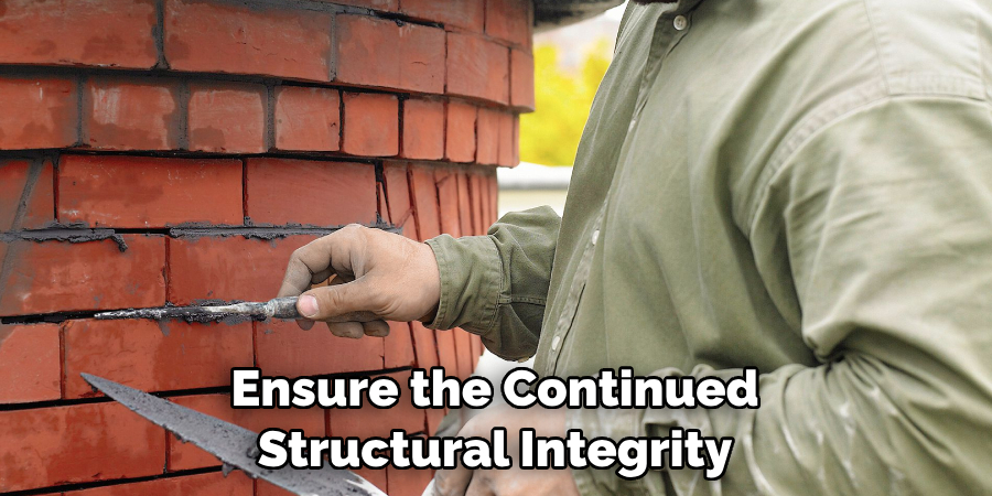 Ensure the Continued Structural Integrity