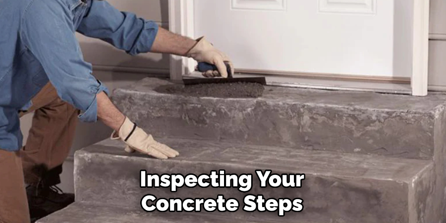 Inspecting Your Concrete Steps
