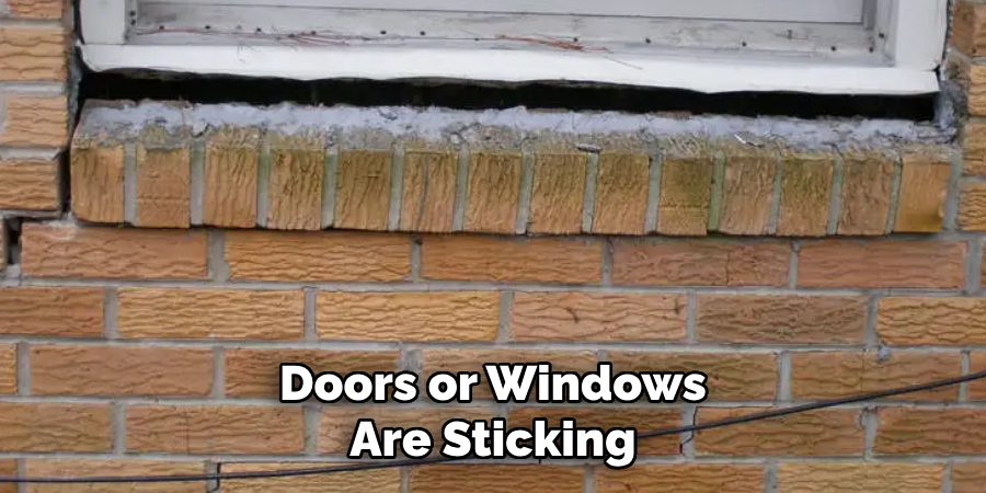Doors or Windows Are Sticking