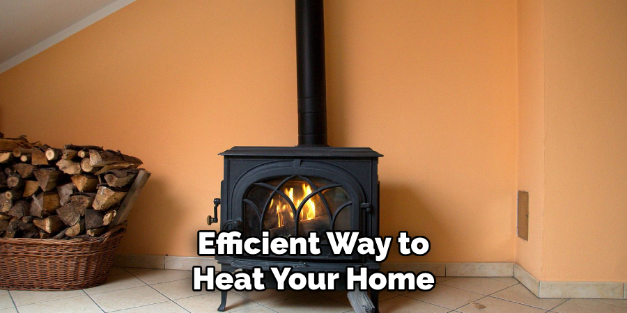 Efficient Way to Heat Your Home