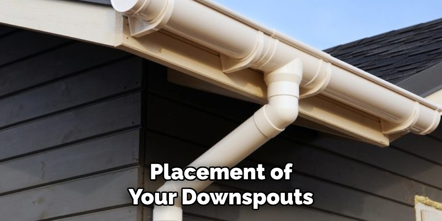 Placement of Your Downspouts