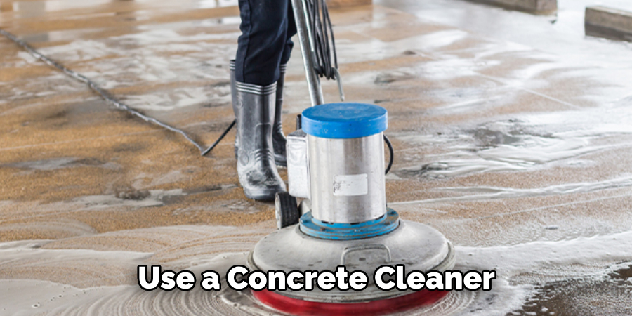 Use a Concrete Cleaner 