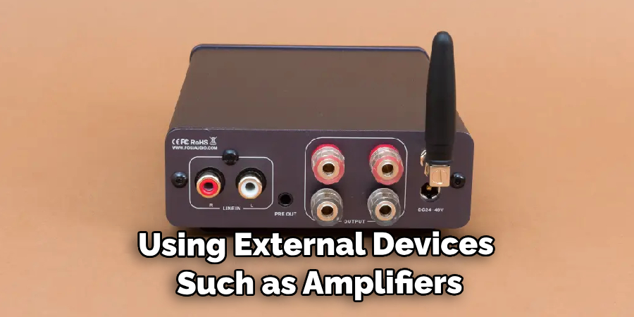 Using External Devices Such as Amplifiers