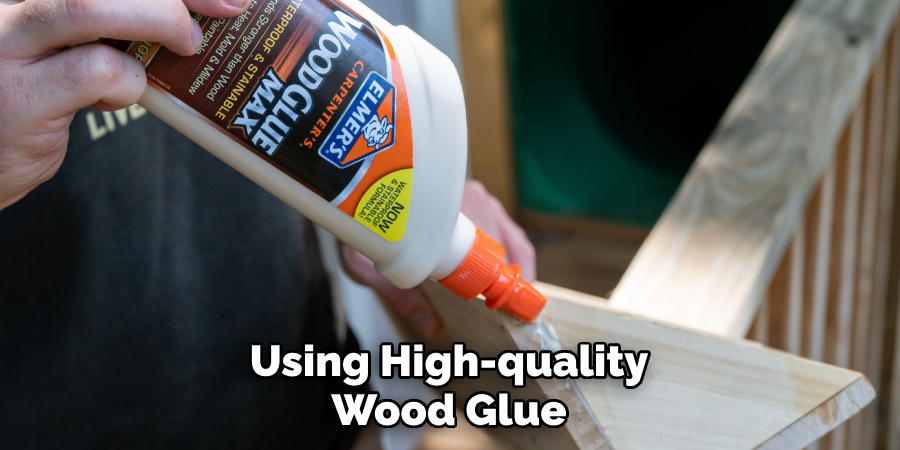 Using High-quality Wood Glue