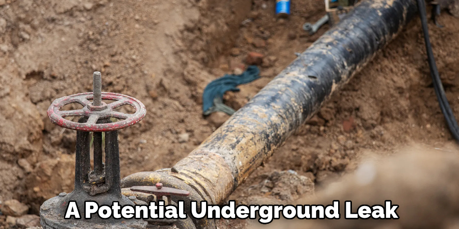 A Potential Underground Leak